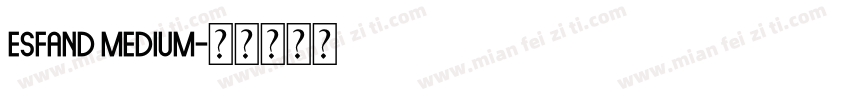 Esfand Medium字体转换